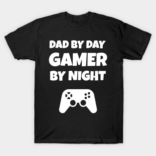 Dad By Day Gamer By Night T-Shirt